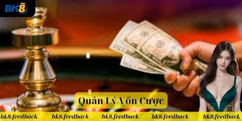 Quản Lý Vốn Cược Là Gì?