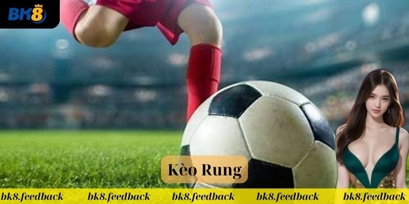 Ví dụ Chiến thuật Kèo Rung – Đọc trận đấu như dân chuyên!