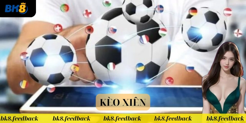 Mẹo soi Kèo Xiên chuẩn xác từ cao thủ