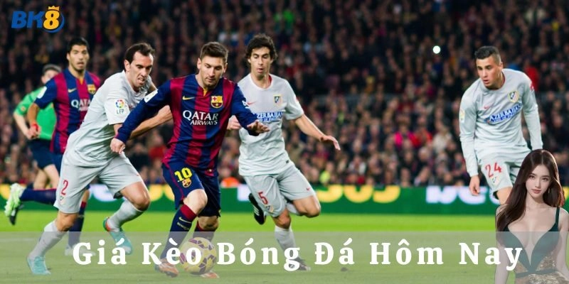 Giá kèo bóng đá hôm nay là gì?