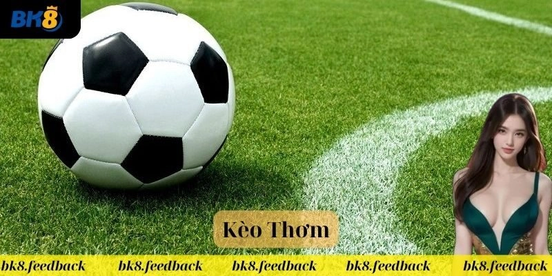 Cách nhận biết kèo thơm cực dễ cho người mới