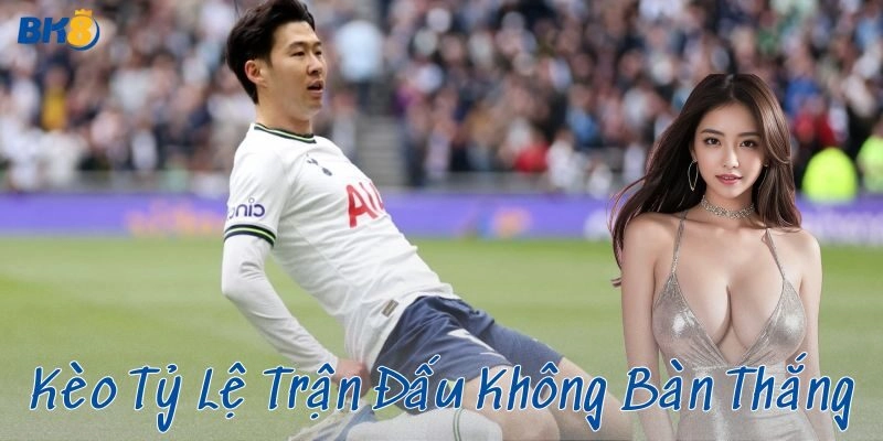 Ví dụ thực tế về kèo tỷ lệ trận đấu không bàn thắng