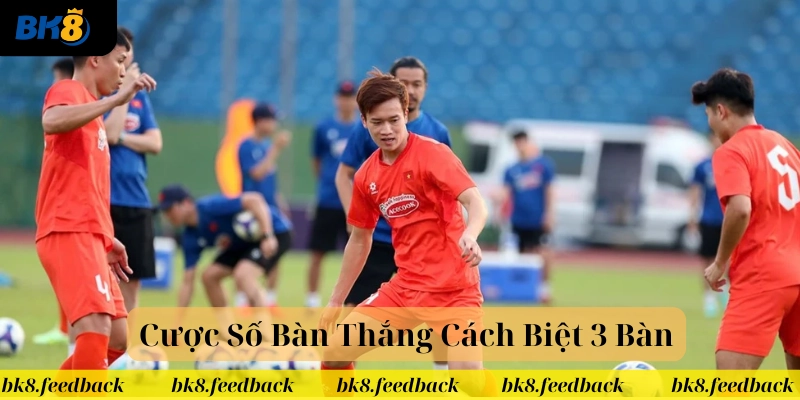 Giải thích Cược Số Bàn Thắng Cách Biệt 3 Bàn
