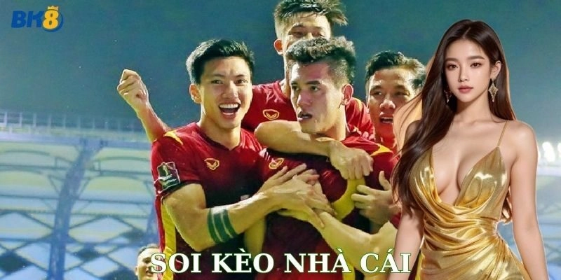 Các dạng kèo phổ biến và cách soi kèo nhà cái