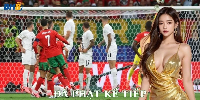 Chiến thuật chơi đá phạt kế tiếp hiệu quả