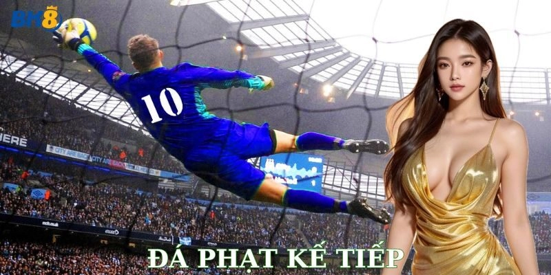 Những lưu ý quan trọng khi chơi đá phạt kế tiếp